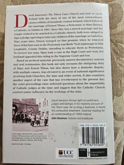 The Tilson Case. Church A D State In The 1950s Ireland.  By David Jameson. First Edition Hardback With Dustjacket In Good Condition.  See Photos For Same.