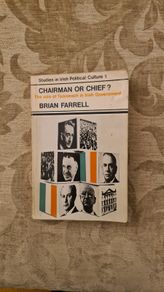 Chairman Or Chief. By Brian Farrell. Signed First Edition  1971 Paperback In Fair Condition. Published By Guill And Macmillan. 32.