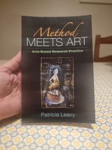 Method Meets Art, First Edition: Arts-Based Research Practice (paperback)  Patricia Leavy