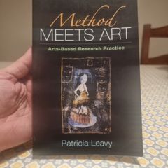 Method Meets Art, First Edition: Arts-Based Research Practice (paperback)  Patricia Leavy