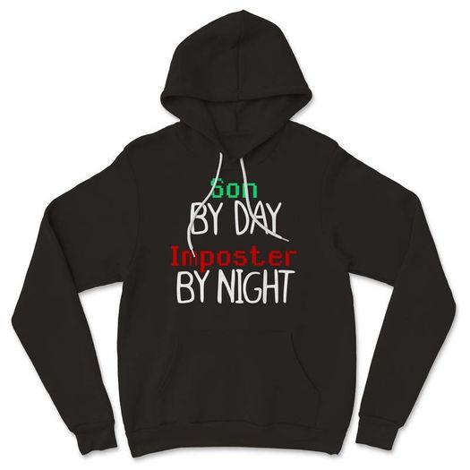 Son By Day Imposter By Night Available as Unisex for adults and kids Hoodie