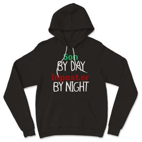 Son By Day Imposter By Night Available as Unisex for adults and kids Hoodie