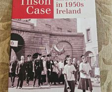 The Tilson Case. Church A D State In The 1950s Ireland.  By David Jameson. First Edition Hardback With Dustjacket In Good Condition.  See Photos For Same.
