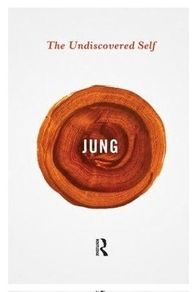 Carl Jung  :  The Undiscovered Self