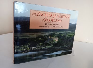 Ancestral Castles of Scotland by Hugh Cantlie (RB238)