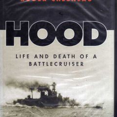 Hood - Life And Death Of A Battlecruiser