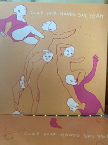 Clap Your Hands And Say Yeah - Clap Your Hands And Say Yeah (First EU Press)