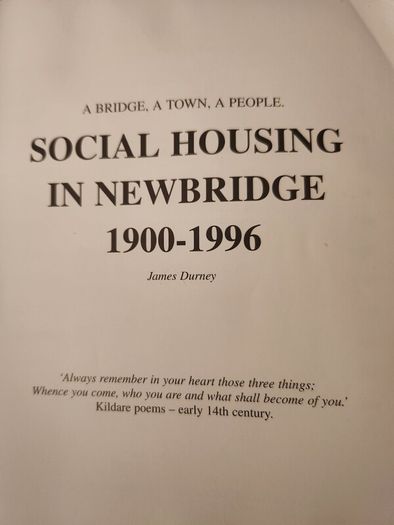 Newbridge.  A Town, A People. Social Housing In Newbridge  1900-1996. By John Durney. Signed First Edition Paperback In Good Condition.