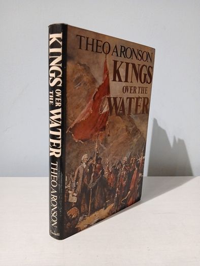 Kings Over The Water by Theo Aronson
