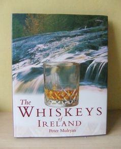 Whiskeys Of Ireland - Peter Mulryan