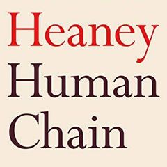Human Chain by Seamus Heaney