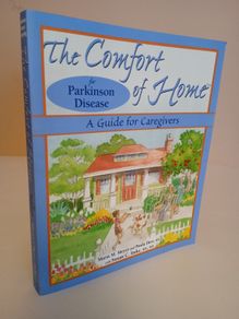 The Comfort of Home for Parkinson Disease: A Guide for Caregivers by Maria M. Meyer and Paula Derr (RB28)