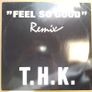 SOLD - T.H.K. - Feel So Good - Got It Records - General Base Remix - Quality 90s Piano TRANCE - Near Mint CONDITION! Image 2