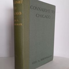 Connaught to Chicago by Geo. A. Birmingham (HQ338)