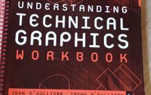 Understanding Technical Graphics Workbook printed 2006