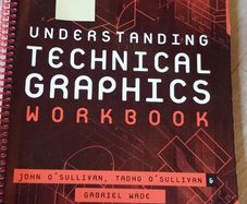 Understanding Technical Graphics Workbook printed 2006