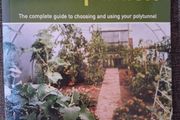 The Polytunnel Companion/ The complete guide to choosing &amp; Using/ Jayne Neville / 2004