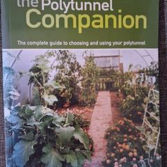 The Polytunnel Companion/ The complete guide to choosing & Using/ Jayne Neville / 2004