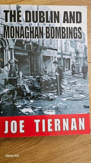 The Dublin  and Monaghan Bombing by Joe Tiernan.