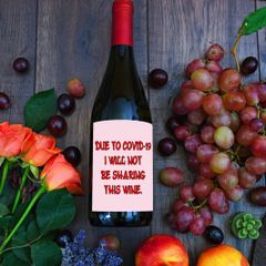 I will Not Be Sharing This Wine Wine Label, Social Distancing Gift, Quarantine Gift, Break up gift, Just because gift, funny gift