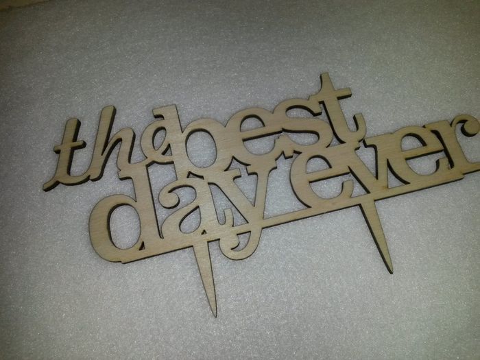 Custom THE BEST DAY EVER signs Wedding Cake Topper -Anniversary Cake Topper Laser Cut