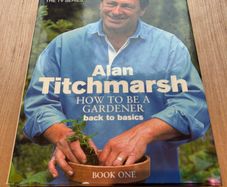 How to Be a Gardener - Book One Back to Basics