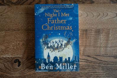 The Night I Met Father Christmas by Ben Miller, Age 7+