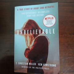 Unbelievable T. Christian Miller True Crime