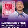 4 X Macklemore Free Palestine Gig Tickets Monday In 3arena Image 2