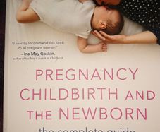 Pregnancy, Childbirth, and the Newborn (New edition) by April Bolding