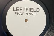 Leftfield - Phat Planet - 10" Vinyl Promo - 1999 - Hard Hands - Phat001