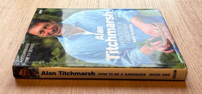 How to Be a Gardener - Book One Back to Basics