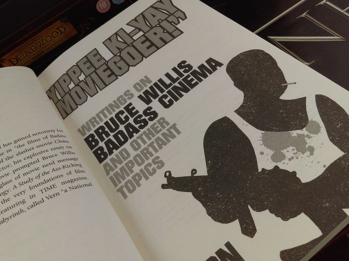 Yippee Ki-Yay Moviegoer: Writings on Bruce Willis, Badass Cinema and Other Important Topics !