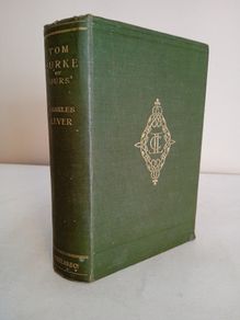 Tom Burke of 'Ours' by Charles Lever. With 44 Illustrations by Hablot Knight Browne ('Phiz') (GT936)