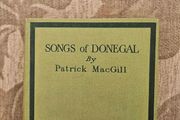 Songs Of Donegal By Patrick Macgill. Rare First Edition Hardback In Good Condition.  See Photos For Same.