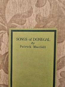 Songs Of Donegal By Patrick Macgill. Rare First Edition Hardback In Good Condition.  See Photos For Same.