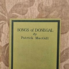Songs Of Donegal By Patrick Macgill. Rare First Edition Hardback In Good Condition.  See Photos For Same.