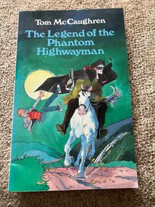 Legend of the Phantom Highwayman by Tom McCaughren