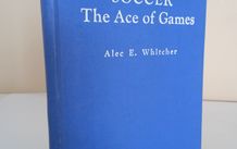 An Intimate Talk on Soccer - The Ace of Games by Alec E. Whitcher (HQ748)