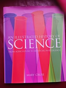 An Illustrated History of Science  / Mary Cruse/ 2019