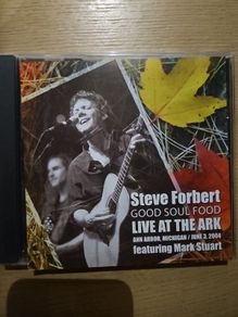 Steve Forbert - Good Soul Food. Live At The Ark.