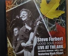 Steve Forbert - Good Soul Food. Live At The Ark.