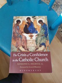 The Crisis of Confidence in the Catholic Church Raymond G. Helmick