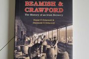 Beamish and Crawford The History of an Irish Brewery Donal O Drisceoil and Diarmuid O Drisceoil