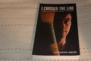 I Crossed the Line  The Liam Dunne Story Gaa book For Sale Here