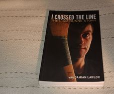 I Crossed the Line  The Liam Dunne Story Gaa book For Sale Here