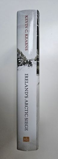 Irelands Arctic Seige The Big Freeze of 1947 - Kevin Kearns - Irish Weather History Book
