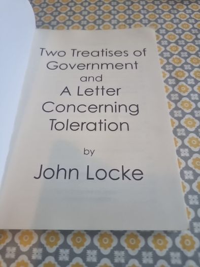Two Treatises of Government and A Letter Concerning Toleration