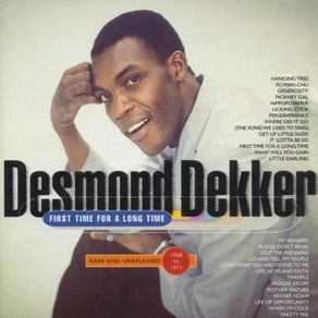 Desmond Dekker - First Time For A Long Time (1968- 1971)
