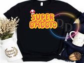 Super daddio mario funny fathers day  t shirt